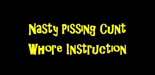  Nasty Pissing Cunt Whore Instruction